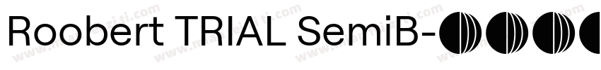 Roobert TRIAL SemiB字体转换